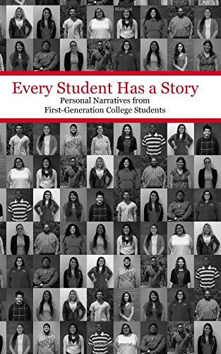 book cover for Every Student Has a Story: Personal Narratives from First-Generation College Students