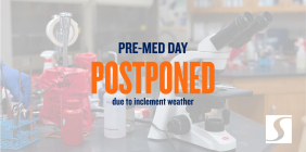 graphic with text: Pre-Med Day has been Postponed