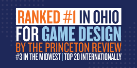 Ranked #1 in Ohio for Game Design by Princeton Review